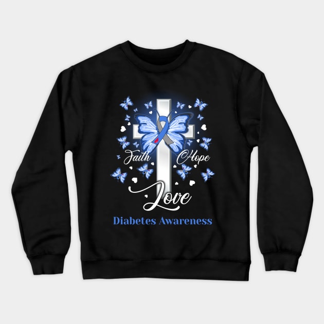 Butterfly Cross Faith Hope Love Diabetes Awareness Gift Crewneck Sweatshirt by HomerNewbergereq